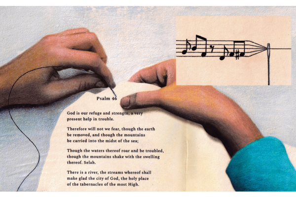 Illustration of a hand holding a needle above Psalm 46; in an inset, a line of sheet music is threaded through the eye of the needle